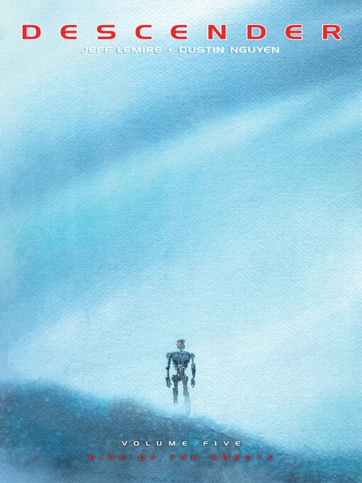 Title details for Descender (2015), Volume 5 by Jeff Lemire - Available